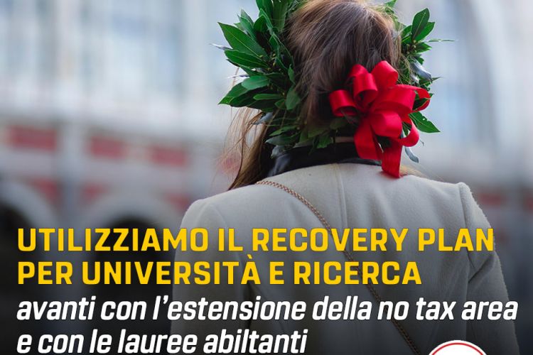 RECOVERY PLAN: CI CONSENTIRÀ L'ESTENSIONE DELLA NO TAX AREA E LE LAUREE ABILITANTI 